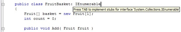 Press TAB to implement stubs for interface 'System.Collections.IEnumerable'