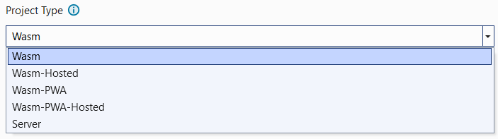 Project type showing the different ways Blazor can be served up (WASM, WASM Hosted, WASM PWA, WASM PWA Hosted, Server)