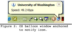 Operating system balloon window anchored to notify icon.