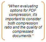 Double Bracket: “When evaluating options for PDF compression, it’s important to consider both compression ratio and the quality of compressed documents.”